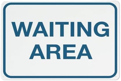 Waiting Area Sign 8X12 Inch Rust Free Aluminum Easy To Read & Sturdy Keep Out Outdoor Metal Signs For Home Farm Yard