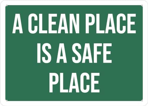 A Clean Place Is A Safe Place Green Sign Outdoor Metal Sign - 12 X 8 Metal Signs For Business, Workplace, Office, Home, Delivery Signs, Road Signs, Garden Signs