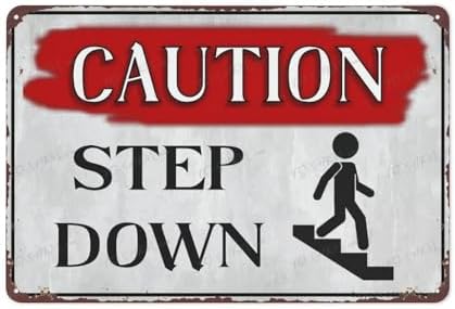 Metal Sign Caution Step Down Sign Vintage Metal Sign Aluminum Sign Indoor & Outdoor Use Safety Warning Sign 12"X8"