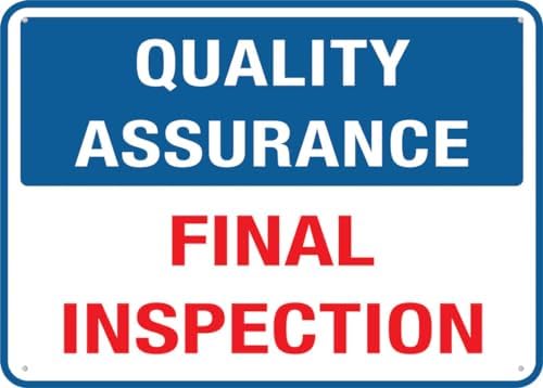 Quality Assurance Final Inspection Sign Signs Outdoor, Uv Printed Aluminum 12 X 8 In, Weatherproof And Security Signs For Home Or Business