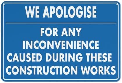 We Apologise For Any Inconvenience Caused During These Construction Sign For House 12"" X 8"" Yard Sign, Premium Aluminum, Sun-Proof, Rust-Free